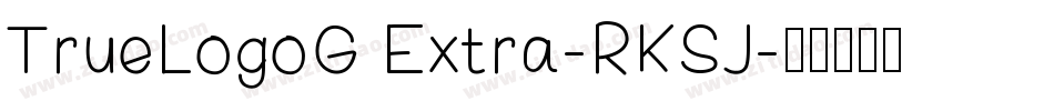TrueLogoG Extra-RKSJ字体转换